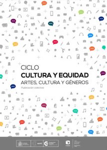 Cultura y equidad. Artes, cultura y géneros